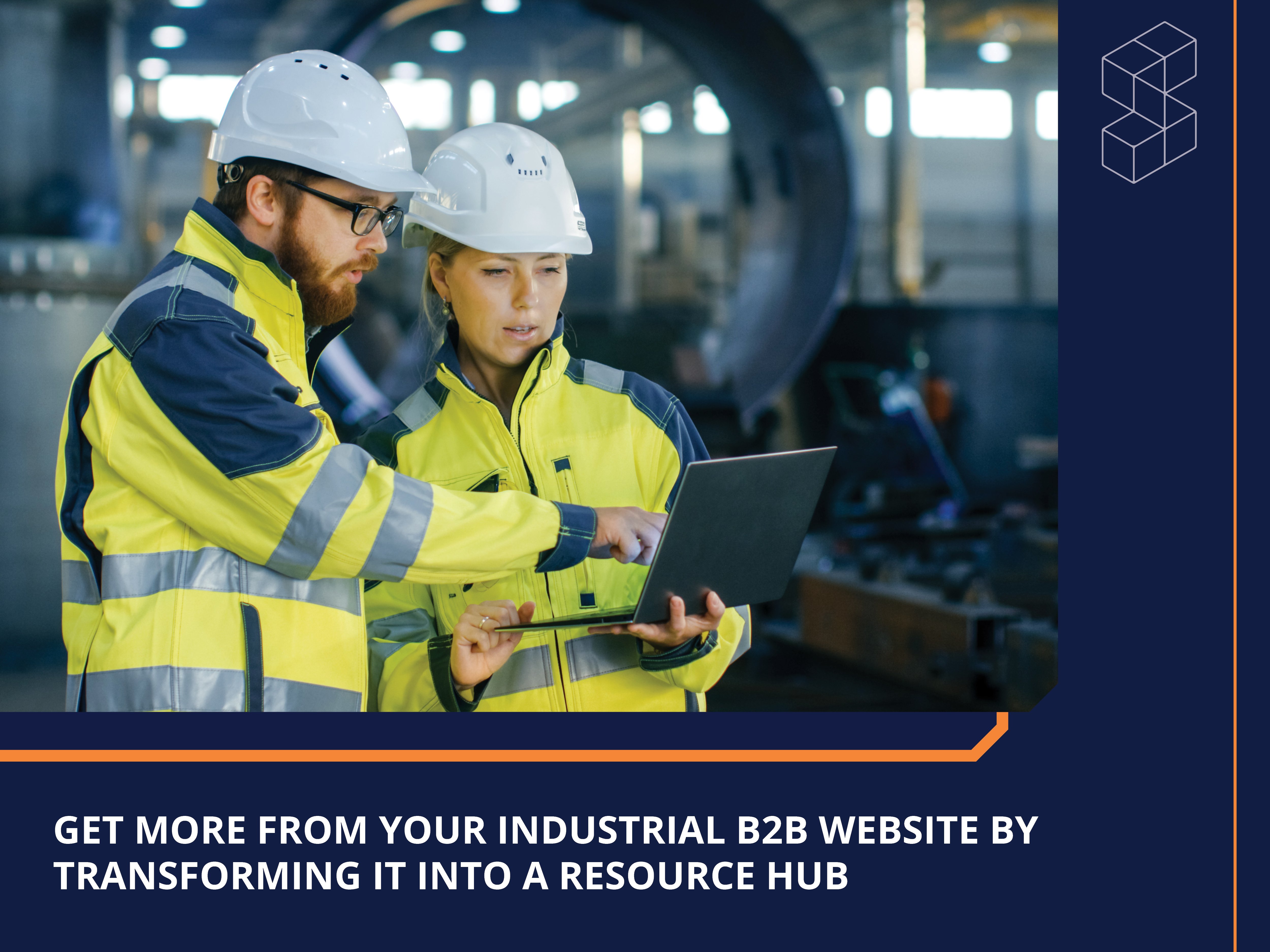 Improve Your Industrial Website by Transforming It Into a Resource Hub